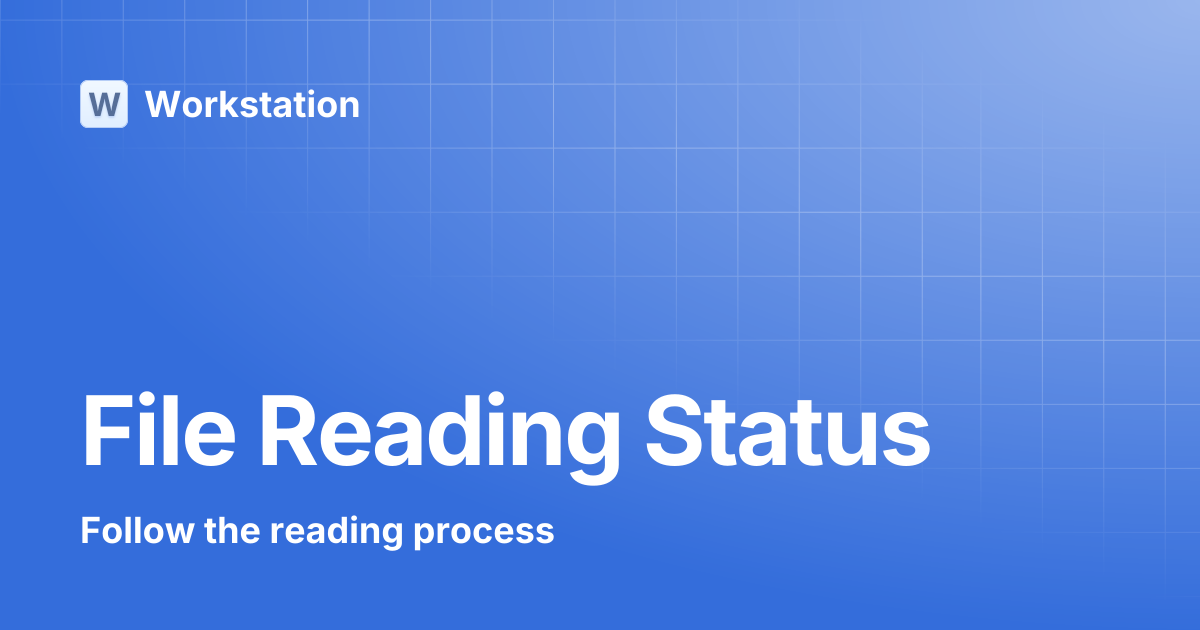 File Reading Status | Workstation